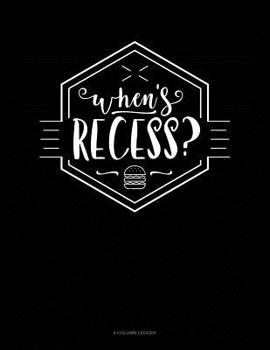 Paperback When's Recess?: 8 Column Ledger Book