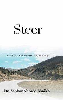 Hardcover Steer: A Real-World Guide to Career Clarity and Change Book