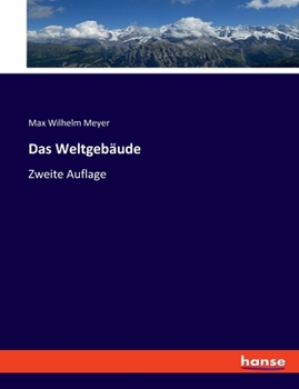 Paperback Das Weltgebäude: Zweite Auflage [German] Book