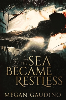 Paperback The Sea Became Restless Book