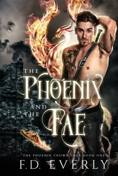 Paperback The Phoenix and the Fae: The Phoenix Crown Saga Book