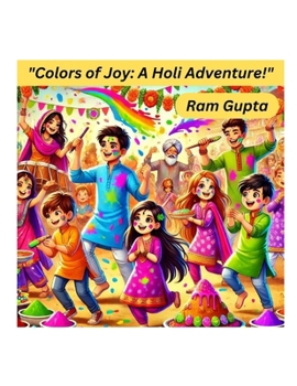 Paperback Colors of Joy: A Holi Adventure! Book
