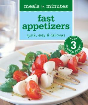 Paperback Meals in Minutes: Fast Appetizers: Quick, Easy & Delicious Book