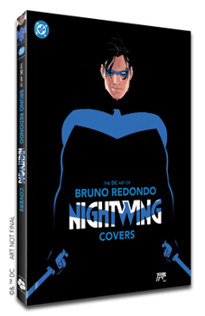 Hardcover The DC Art of Bruno Redondo -- Nightwing Cover Book