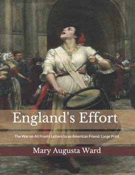 England's Effort: The War on All Fronts: Letters to an American Friend: Large Print
