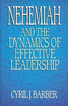 Paperback Nehemiah and the Dynamics of Effective Leadership Book