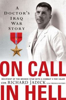 Hardcover On Call in Hell: A Doctor's Iraq War Story Book