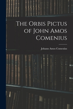 Paperback The Orbis Pictus of John Amos Comenius Book