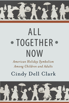 Paperback All Together Now: American Holiday Symbolism Among Children and Adults Book