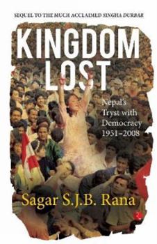 Paperback Kingdom Lost: Nepal’s Tryst with Democracy (1951–2008) Book