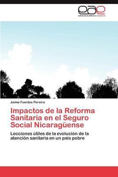 Paperback Impactos de La Reforma Sanitaria En El Seguro Social Nicaraguense [Spanish] Book