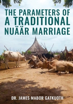 Paperback The parameter s of Traditional Nuäär Marriage [Large Print] Book