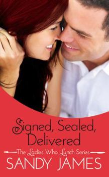 Signed, Sealed, Delivered - Book #2 of the Ladies Who Lunch