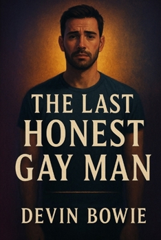Paperback The Last Honest Gay Man Book