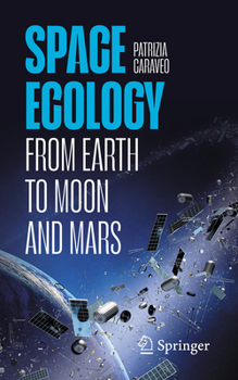 Paperback Space Ecology: From Earth to Moon and Mars Book