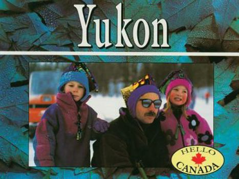 Paperback Yukon: Revised (Hello Canada) Book