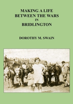 Paperback Making A Life Between The Wars in Bridlington Book