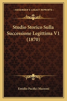 Paperback Studio Storico Sulla Successione Legittima V1 (1870) [Italian] Book