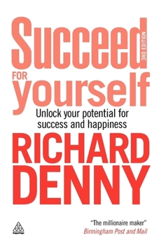 Paperback Succeed for Yourself: Unlock Your Potential for Success and Happiness Book