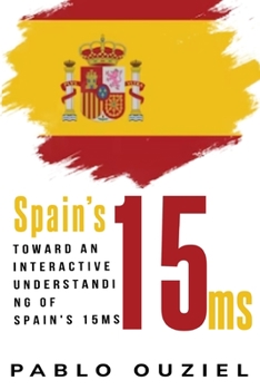 Paperback Toward an interactive understanding of Spain's 15Ms Book