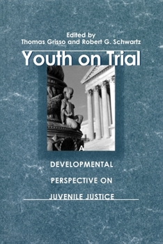 Paperback Youth on Trial: A Developmental Perspective on Juvenile Justice Book