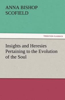 Insights and Heresies Pertaining to the Evolution of the Soul