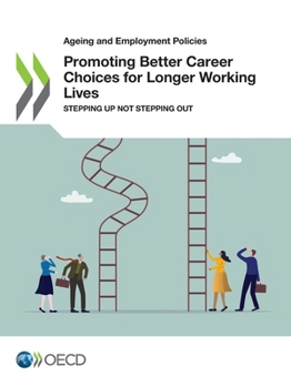 Paperback Promoting Better Career Choices for Longer Working Lives Book