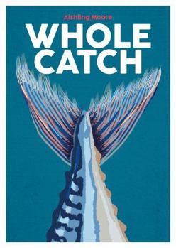 Hardcover Blasta Books Whole Catch (Blasta Books series). Book