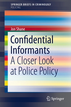 Paperback Confidential Informants: A Closer Look at Police Policy Book