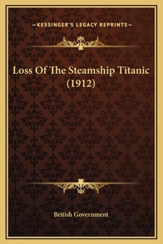 Hardcover Loss Of The Steamship Titanic (1912) Book