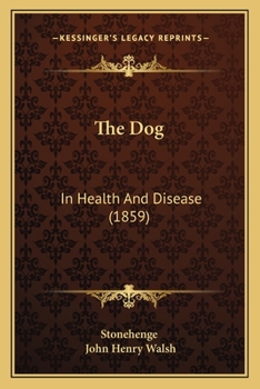 Paperback The Dog: In Health And Disease (1859) Book