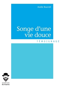 Paperback Songe d'une vie douce [French] Book