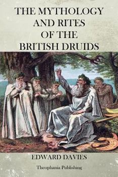 Paperback The Mythology and Rites of the British Druids Book