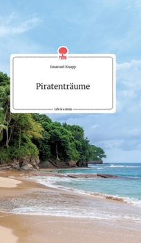 Hardcover Piratenträume. Life is a Story - story.one [German] Book