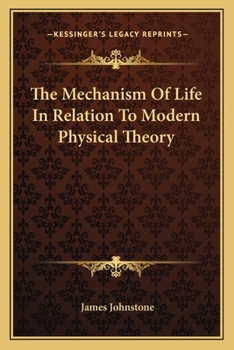 Paperback The Mechanism Of Life In Relation To Modern Physical Theory Book