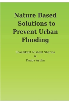 Paperback Nature Based Solutions to Prevent Urban Flooding Book