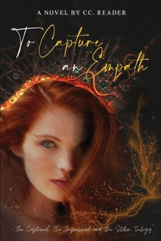 Paperback To Capture An Empath: The Captured, The Imprisoned and The Stolen Trilogy Book