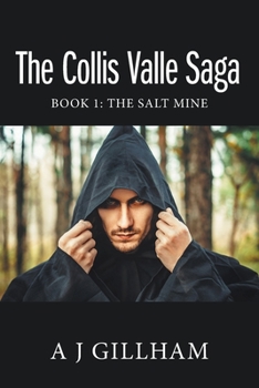Paperback The Collis Valle Saga: Book 1: the Salt Mine Book
