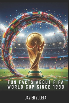Paperback Fun Facts about Fifa World Cup Since 1930 Book