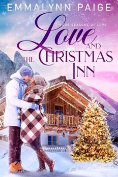 Paperback Love and the Christmas Inn: Love and the Four Seasons (Winter) Book