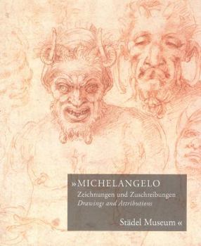 Paperback Michelangelo, Drawings and Attributions: Städel Museum Book