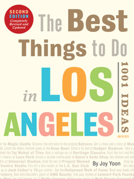 Paperback The Best Things to Do in Los Angeles: 1001 Ideas--Second Edition Book