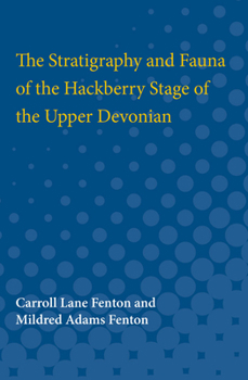 Paperback The Stratigraphy and Fauna of the Hackberry Stage of the Upper Devonian Book