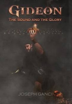 Hardcover Gideon: The Sound and The Glory Book