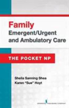 Spiral-bound Family Emergent/Urgent and Ambulatory Care: The Pocket NP Book