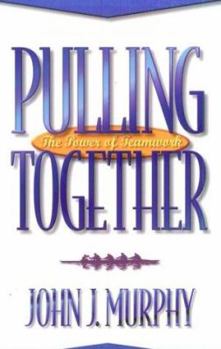 Paperback Pulling Together: The Power of Teamwork Book