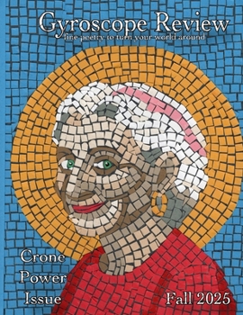 Paperback Gyroscope Review Fall 2025 Crone Power Issue: fine poetry to turn your world around Book