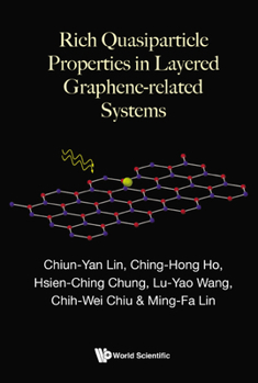 Hardcover Rich Quasiparticle Properties in Layered Graphene-Related Systems Book