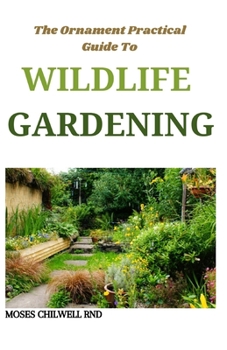 Paperback The Ornament Practical Guide To Wildlife Gardening Book