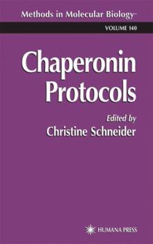 Methods in Molecular Biology, Volume 140: Chaperonin Protocols
